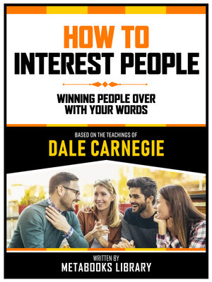 cover image of How to Interest People--Based On the Teachings of Dale Carnegie